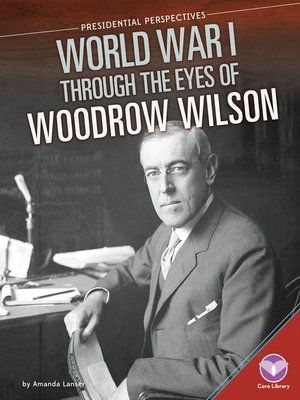 cover image of World War I through the Eyes of Woodrow Wilson